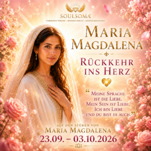 ⚜️MARIA MAGDALENA Rückkehr ins Herz  23.09.2026 - 03.10.2026