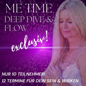 ME TIME Deep Dive & Flow❗ EXCLUSIV für 10 Teilnehmer 25.06 - 24.09.2025 online✨